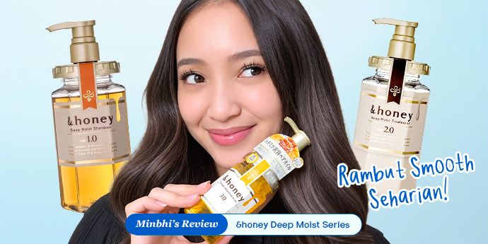 Review &Honey Varian Deep Moist: Ekstra Melembapkan, Rambut Smooth Seharian!